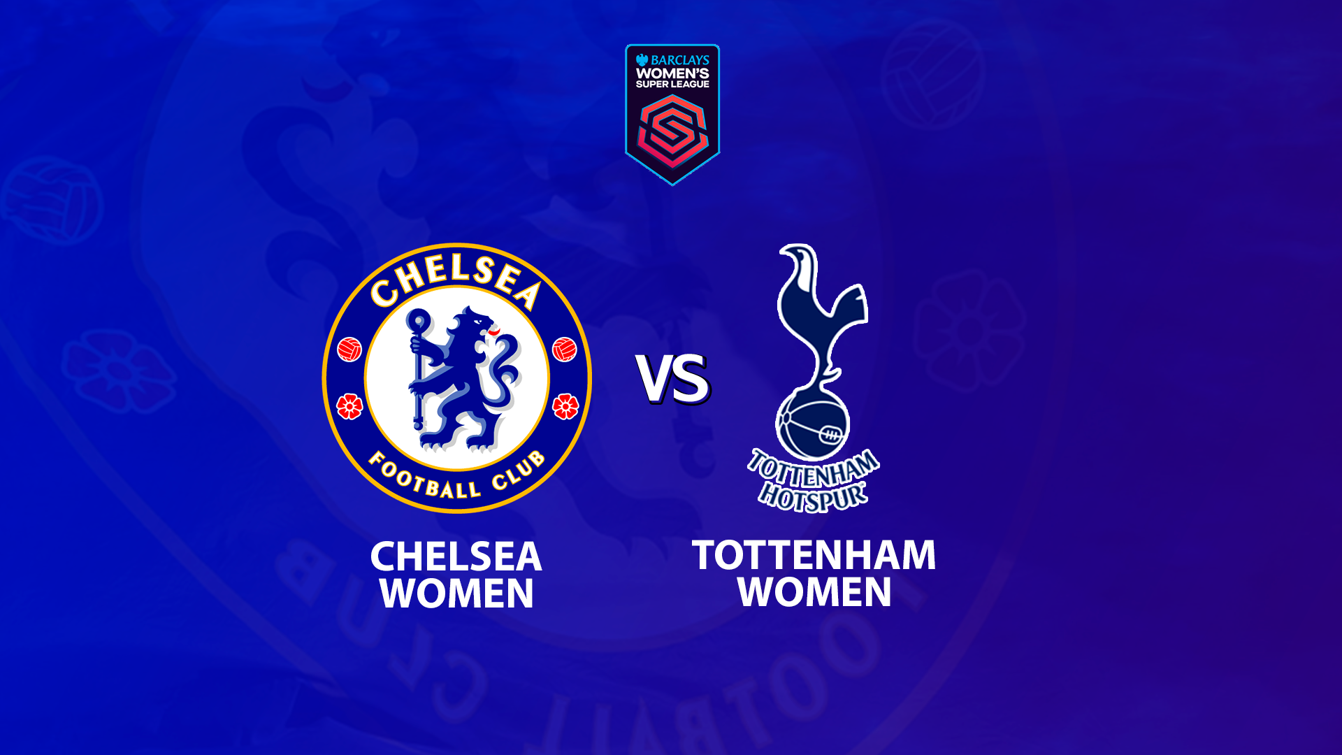 Chelsea Women Vs Tottenham Hotspur Women – Womens Super League 1ª